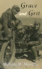 Grace and Grit Motorcycle Dispatches from Early Twentieth Century Women Adventurers