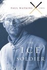 The Ice Soldier A Novel