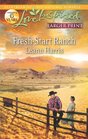 Fresh-Start Ranch (Second Chance Ranch, Bk 3) (Love Inspired, No 735) (Larger Print)