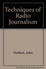 Techniques of Radio Journalism