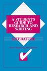 Literature A Student's Guide to Research and Writing