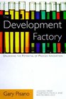 The Development Factory Unlocking the Potential of Process Innovation