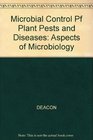 Microbial Control of Plant Pests and Diseases