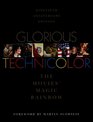 Glorious Technicolor The Movies' Magic Rainbow Ninetieth Anniversary Edition