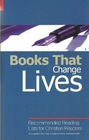 Books That Change Lives: Recommended Reading Lists for Christian Readers