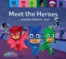 Meet the Heroes    and the Villains Too