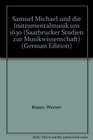 Samuel Michael und die Instrumentalmusik um 1630