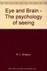 Eye and brain The psychology of seeing