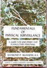 Fundamentals of Physical Surveillance A Guide for Uniformed and Plainclothes Personnel