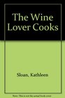 The Wine Lover Cooks