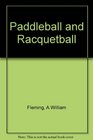 Paddleball and racquetball