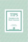 TIPS: Discipline in the Music Classroom (Tips)