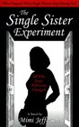 The Single Sister Experiment