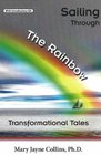 Sailing Through the Rainbow Transformational Tales