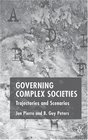 Governing Complex Societies Trajectories and Scenarios