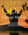 Help Me God Change My Life