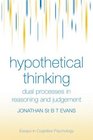 Hypothetical Thinking Dual Processes in Reasoning and Judgement