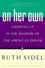 On Her Own Growing Up in the Shadow of the American Dream