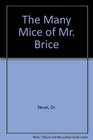The Many Mice of Mr Brice