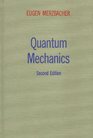 Quantum Mechanics 2nd Edition