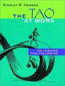 The Tao at Work On Leading and Following