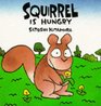 Ardilla Tiene Hambre/Squirrel Is Hungry