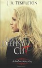 The Deepest Cut: a MacKinnon Curse novel (Volume 1)