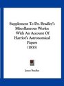 Supplement To Dr Bradley's Miscellaneous Works With An Account Of Harriot's Astronomical Papers