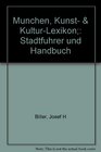 Munchen Kunst  KulturLexikon Stadtfuhrer und Handbuch