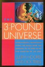 The ThreePound Universe