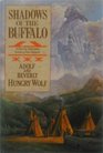Shadows of the Buffalo A Family Odyssey Among the Indians
