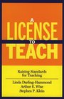 A License to Teach  Raising Standards for Teaching