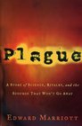 Plague A Story of Rivalry Science and the Scourge That Won't Go Away