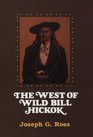 The West of Wild Bill Hickok