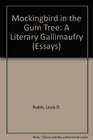 The Mockingbird in the Gum Tree A Literary Gallimaufry