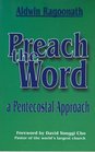 Preach the Word A Pentecostal Approach