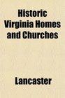 Historic Virginia Homes and Churches