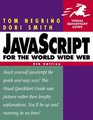 DHTML and CSS for the World Wide Web Visual Quickstart Guide AND JavaScript for the World Wide Web Visual Quickstart Guide
