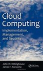 Cloud Computing Implementation Management and Security