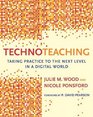 TechnoTeaching Taking Practice to the Next Level in a Digital World