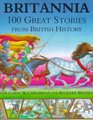 Britannia 100 Great Stories from British History
