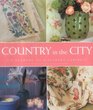 Country in the City Relaxed Style for Modern Living