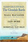 Baird Ghleann Dail / The Glendale Bards A Selection of Songs and Poems by Niall Macleoid  'The Bard of Skye' His Brother Iain Dubh  and Father Domhnall nan Oran