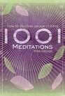 1001 Meditations How to Discover Peace of Mind