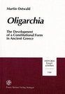 Oligarchia The development of a constitutional form in Ancient Greece