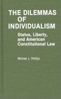 The Dilemmas of Individualism Status Liberty and American Constitutional Law