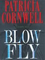 Blow Fly (Kay Scarpetta, Bk 12) (Large Print)