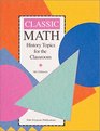 Classic Math History Topics for the Classroom / Grades 712