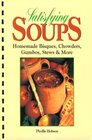 Satisfying Soups Homemade Bisques Chowders Gumbos Stews  More