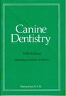 Canine dentistry Including a section on felines